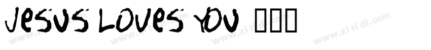 Jesus Loves You字体转换